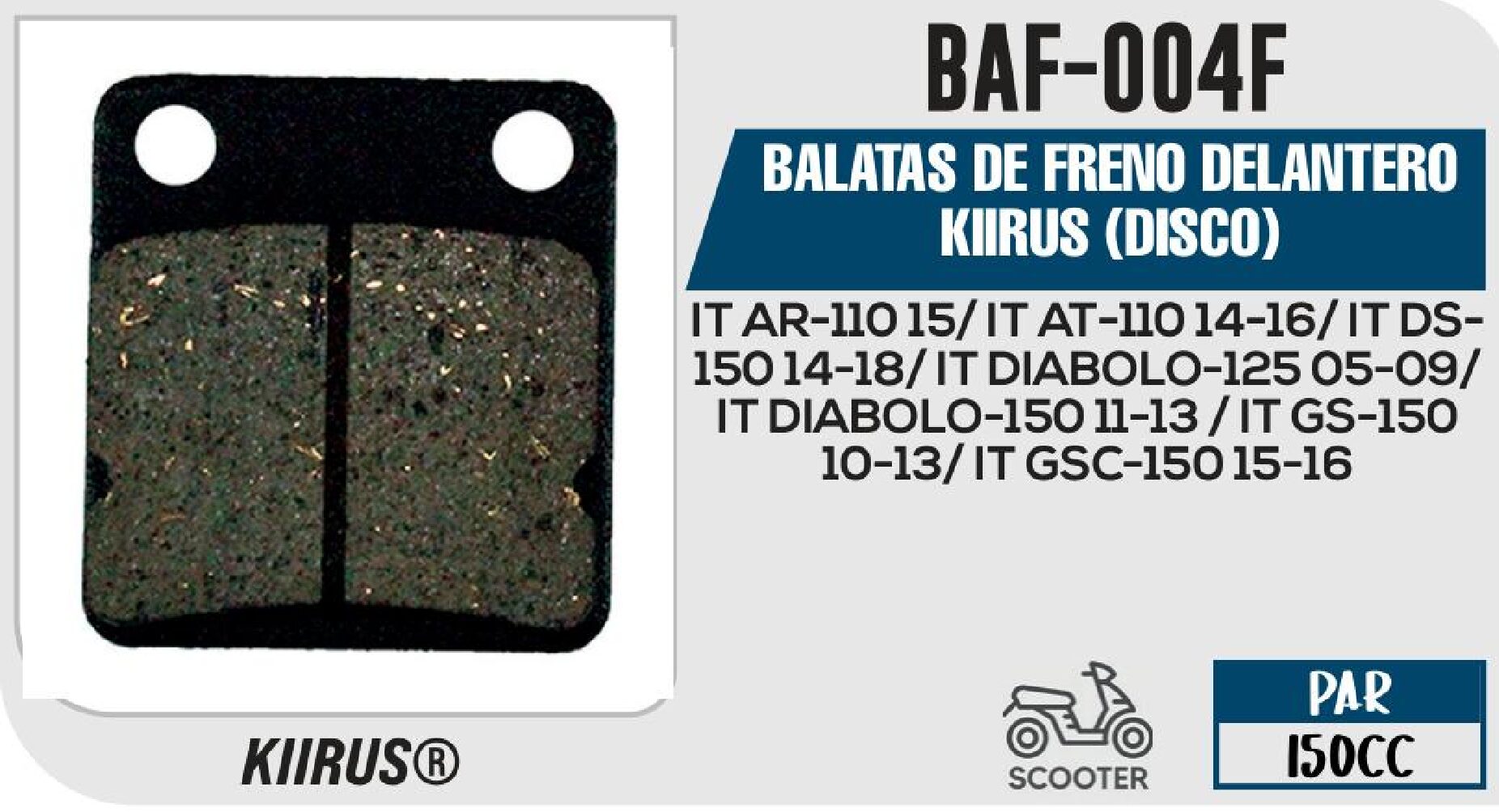BALATAS DE FRENO DELANTERO KIIRUS (DISCO) / BAF-004F