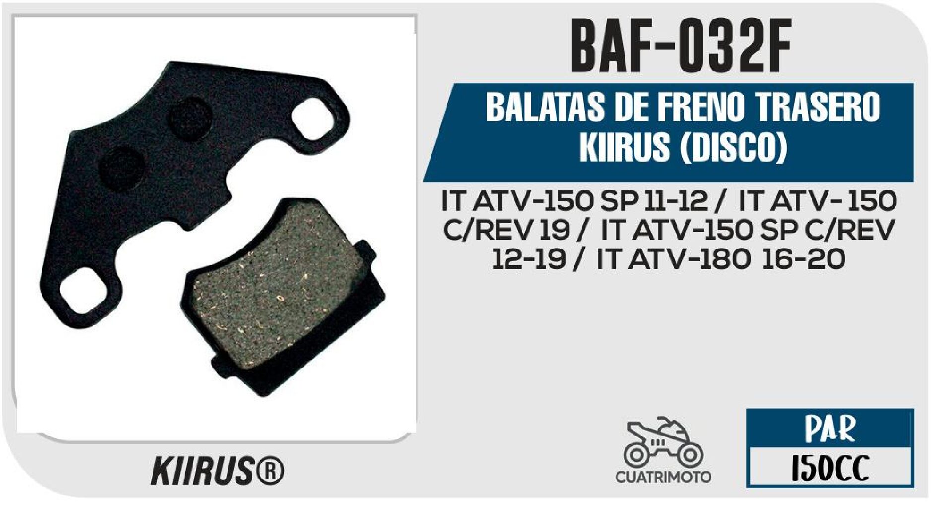 BALATAS DE FRENO TRASERO KIIRUS (DISCO) / BAF-032F