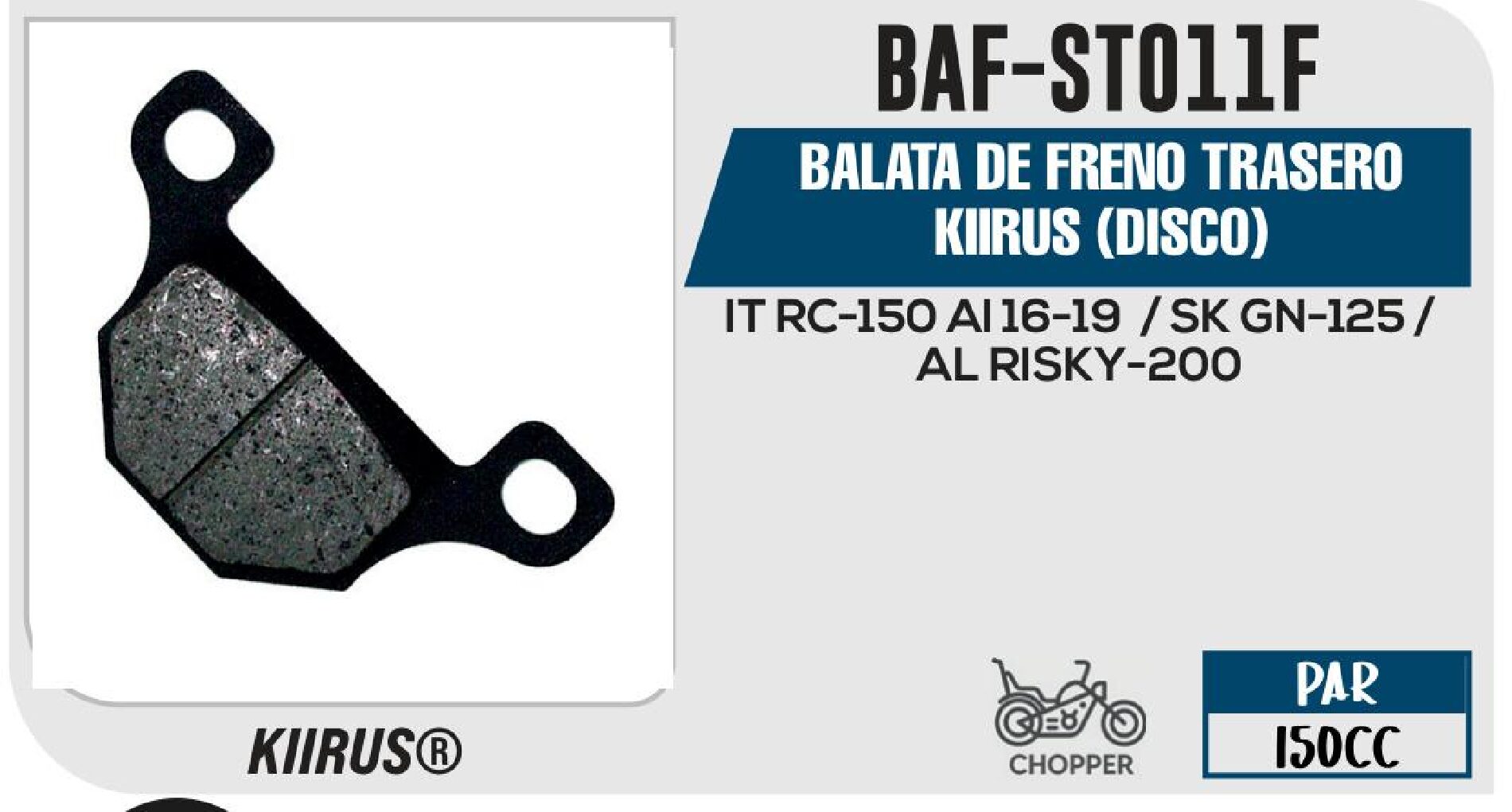BALATA DE FRENO TRASERO KIIRUS (DISCO) / BAF-ST011F