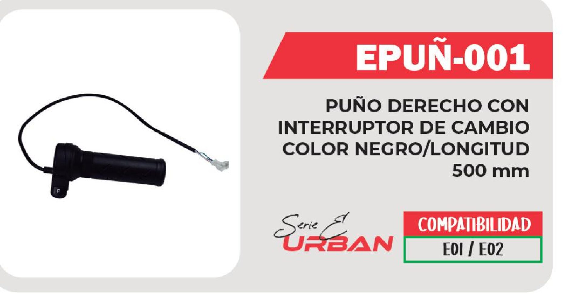 PUÑO DERECHO CON INTERRUPTOR DE CAMBIO COLOR NEGRO/LONGITUD 500 mm 5Vcc 5A / EPUÑ-001