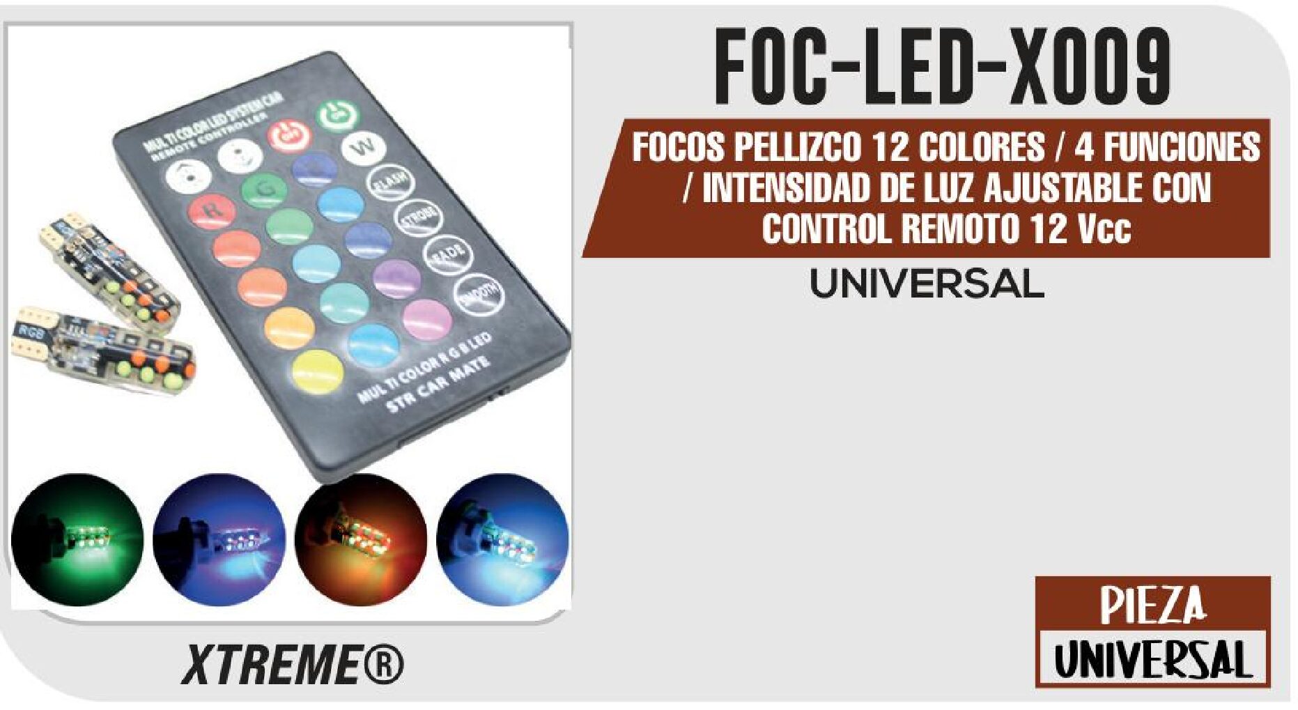FOCOS PELLIZCO 12 COLORES / 4 FUNCIONES / INTENSIDAD DE LUZ AJUSTABLE CON CONTROL REMOTO 12 VCC / FOC-LED-X009