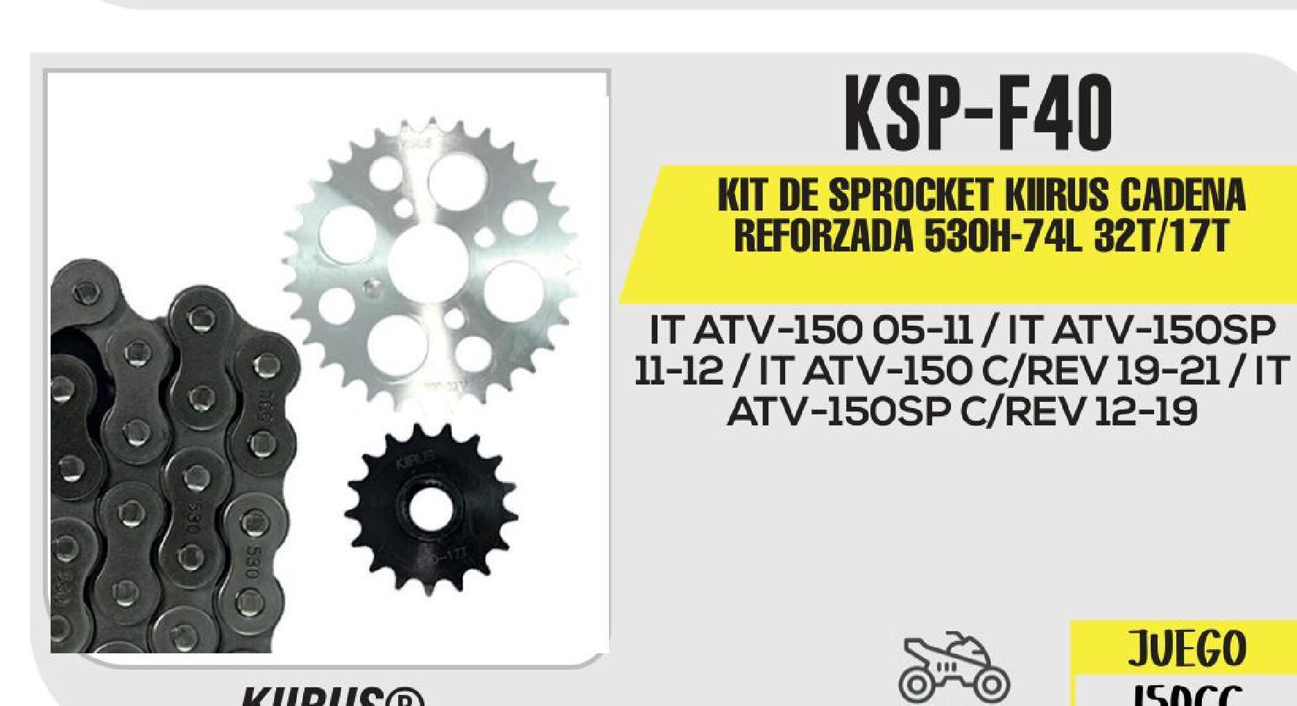 KIT DE SPROCKET KIIRUS CADENA REFORZADA 530H-76L 32T/17T / KSP-F40
