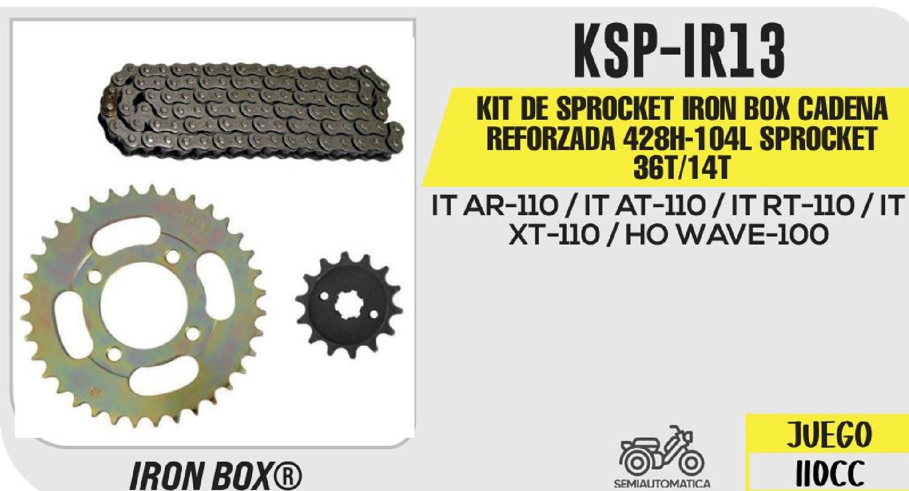 KIT DE SROCKET CADENA REFORZADA 428H-104L SPROCKET 36T/14T / KSP-IR13