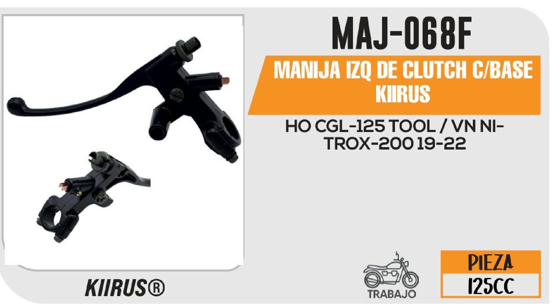 MANIJA IZQ DE CLUTCH C/BASE KIIRUS / MAJ-068F