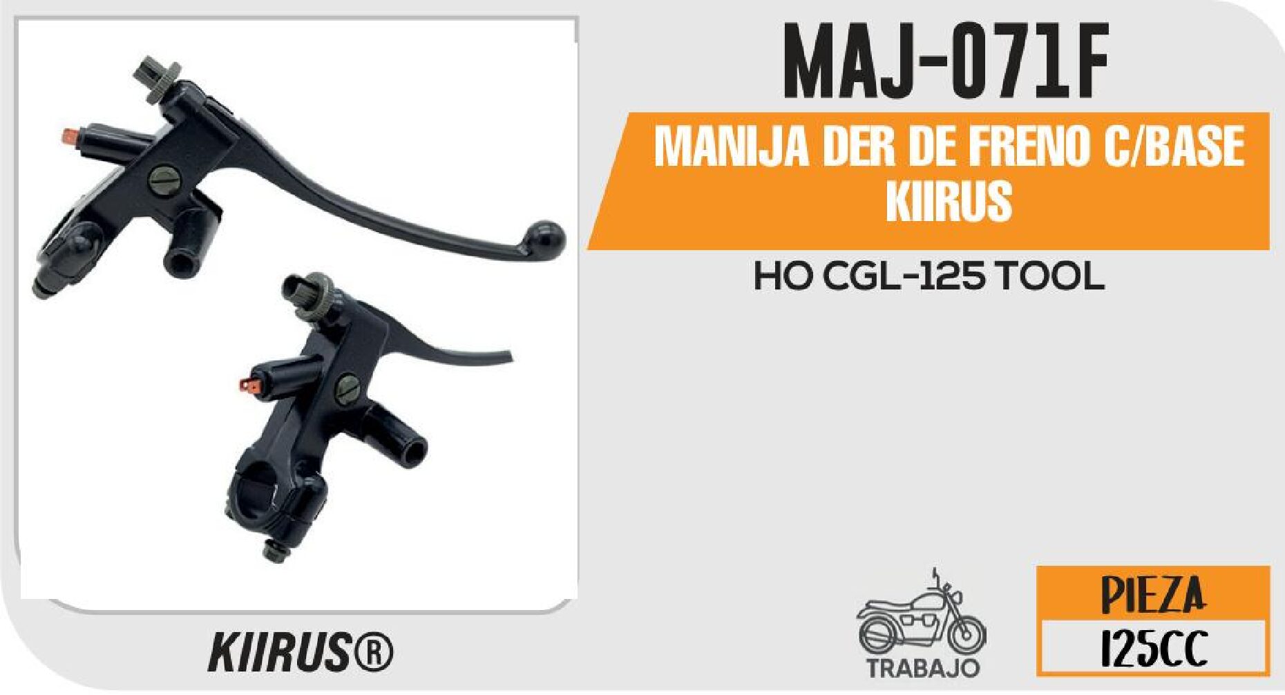 MANIJA DER DE FRENO C/BASE KIIRUS / MAJ-071F