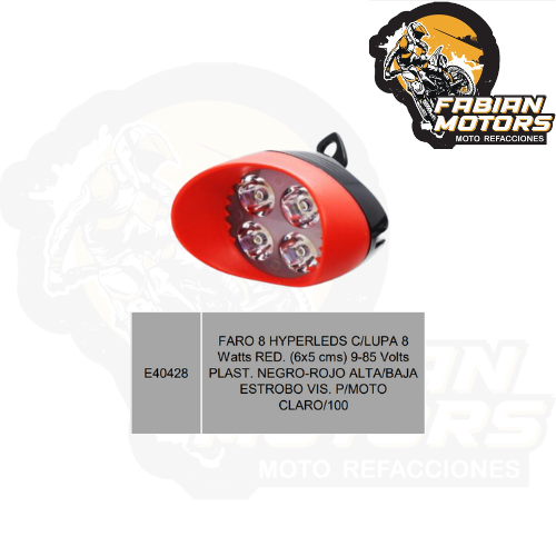 FARO 8 HYPERLEDS C/LUPA 8 Watts RED. (6x5 cms) 9-85 Volts PLAST. NEGRO-ROJO ALTA/BAJA ESTROBO VIS. P/MOTO CLARO/100