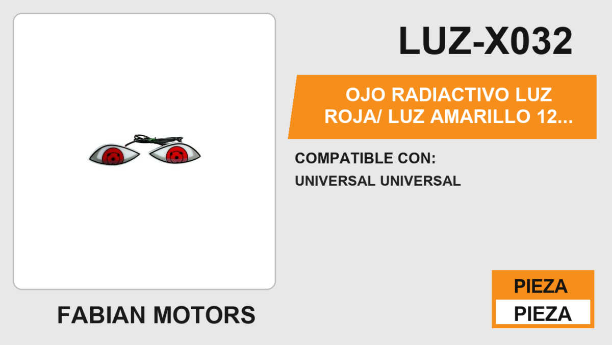 OJO RADIACTIVO LUZ ROJA/ LUZ AMARILLO  12 Vcc